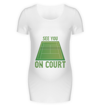 I'll see you on the court tennis
