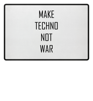 Make Techno not war Geschenk 