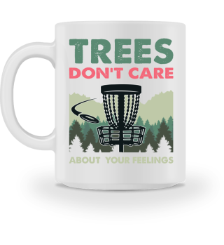Funny Disc Golf - Trees Don't Care About Your Feelings Dad