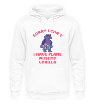 Gorilla Sorry I Cant I Have Plans