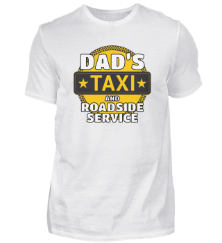 Mens Dad's Taxi Cab Roadside Service Funny Dad Joke