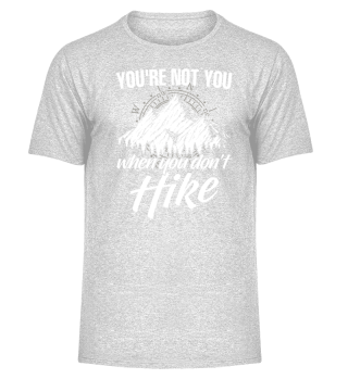 Mountain hiking - You're not you