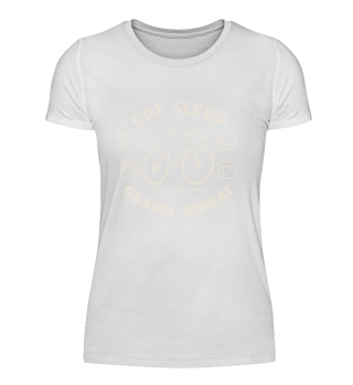 Eat Sleep Gravel Repeat Bike Packing Cyclist Gravel Bike