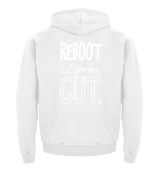 Limited Edition! REBOOT TUT IMMER GUT.