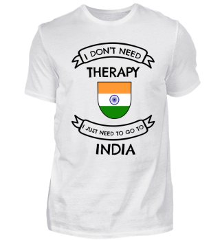 I don't need therapy ... to go to India
