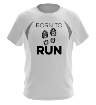 BORN TO RUN - Joggen, Lauf Shirt