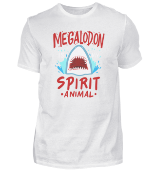 Megalodon Is My Spirit Animal