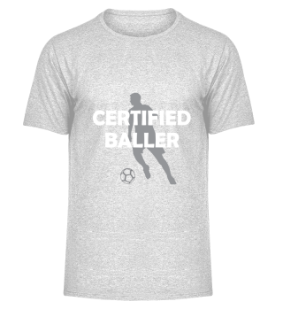 Certified Baller Fußball Geschenk Idee