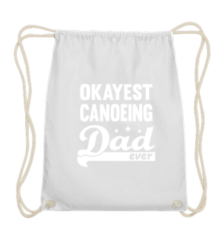 Okayest Canoeing Dad Shirt - great gift