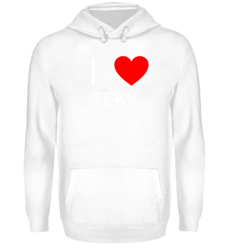 I love Tekk