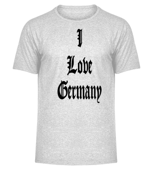 i love Germany altdeutsch