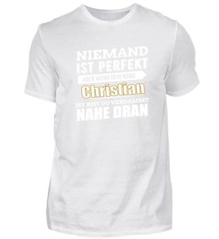 Christian ist perfekt Geschenk Shirt