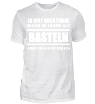 Basteln - Es gibt wichtigere Dinge