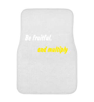 Be fruitful, and multiply