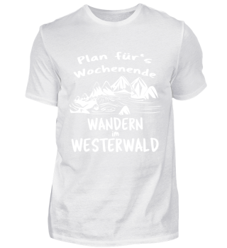 Wandern im Westerwald T-Shirt Shirt