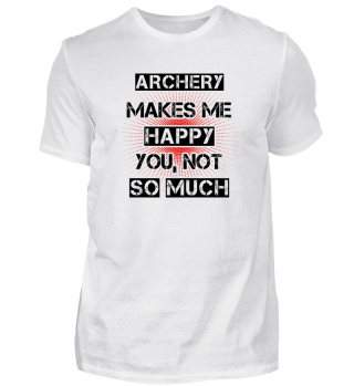 Makes me happy you not gift ARCHERY
