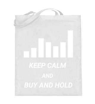Keep Calm And Buy And Hold Geschenk 