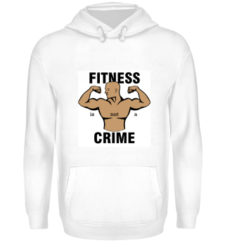 Fitness is not a crime! Fitness Junkies