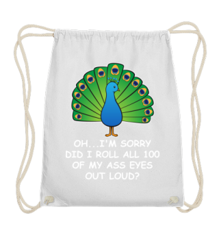 Peacock Rolling 100 Eyes Out Loud Gift