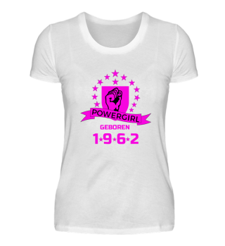 Powergirl 1962 geboren, geboren 1962, Geburtsjahr 1962, T-Shirt Geschenk 