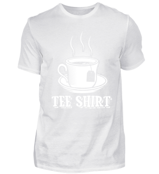 Tee Shirt - Perfekt für jeden Tee Fan!