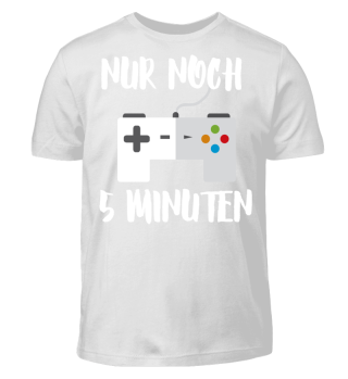 Gamer Shirt-5 Minuten