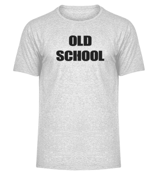 Cooles T-Shirt Old School