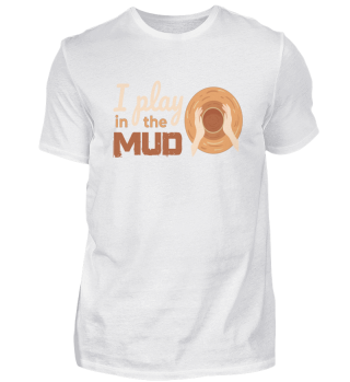 I play in the mud Funny pottery ceramics
