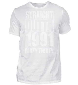 Straight Outta 1991 Dirty Thirty