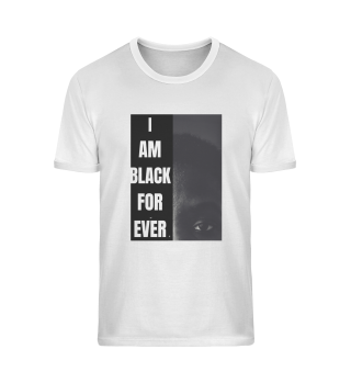 I Am Black Forever