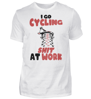 Gehe Radfahren scheiss auf Arbeit Sport