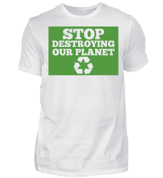 Earth Day Stop Destroyin Our Planet
