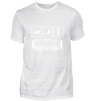 This body made by bodyweight