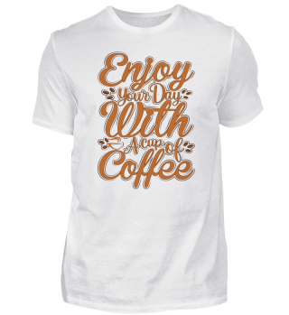 COFFEE T-shirt Design enjoy your day