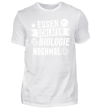 Biologie Biologen Shirt Essen Schlafen
