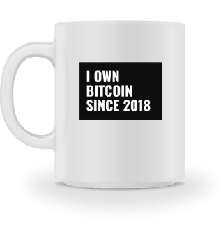 I own Bitcoin since 2018