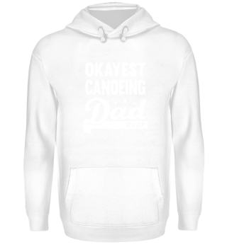 Okayest Canoeing Dad Shirt - great gift