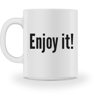 Enjoy it! Kaffee Tasse als Geschenkidee