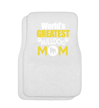 World's greatest bulldog mom