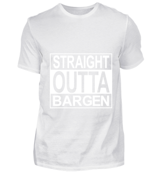 Straight outta Bargen