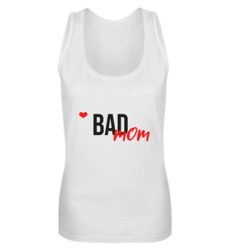 Bad Mom Shirt
