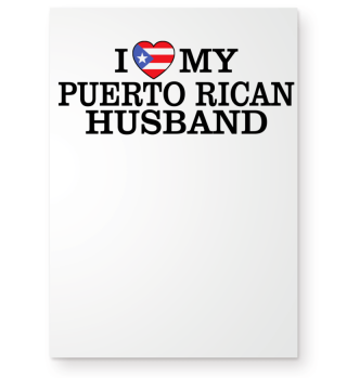 I love heart my puerto rican husband