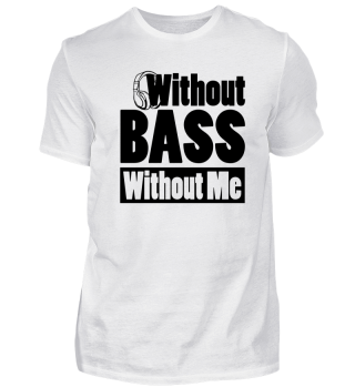 Without Bass