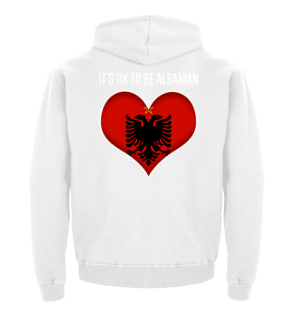 ITS OK TO BE ALBANIAN | white