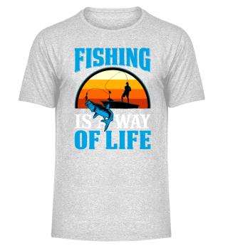 Fishing Is A Way Of Life