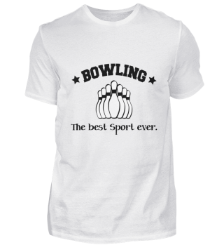 Bowling the best Sport ever schwarz