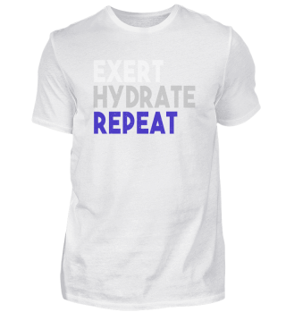 Exert Hydrate Repeat Fitness Gym Workout