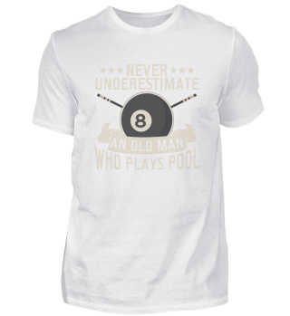 Old Billiard Player Shirt - Never Undere