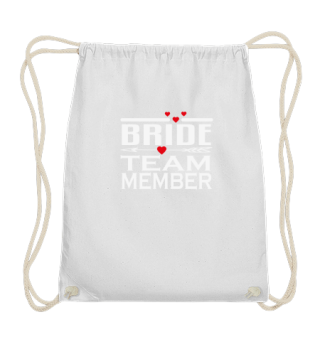 BRIDE TEAM MEMBER - Gift Shirts