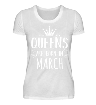 Queens are born in March 